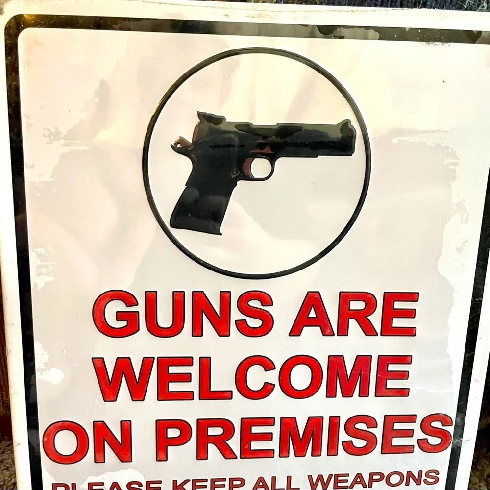 NEW Guns Are Welcome On Premises Metal Sign